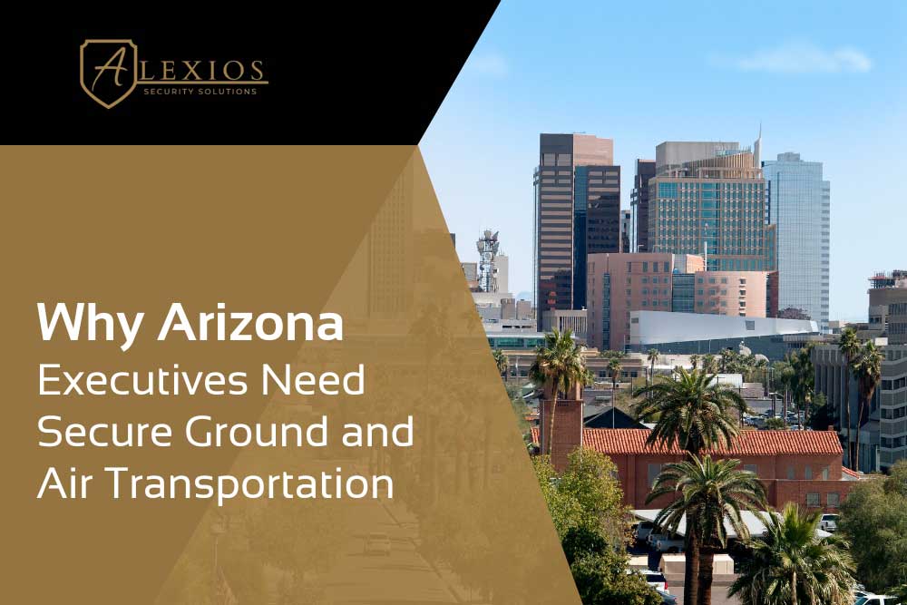 A cityscape of downtown Phoenix, Arizona, with palm trees in front. Text overlay: Executives-Need-Secure-Ground-and-Air-Transportation-1. Alexios Security logo for estate security Nevada appears in the top left corner.