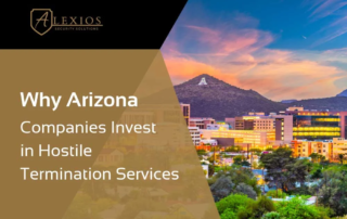 An Arizona cityscape at sunset with mountains in the background. Text reads: Why Arizona Companies Invest in Hostile Termination Services. The Alexios Security Solutions logo is in the top left. Product: Why-Arizona-companies-investy-in-hostile-termination-services-1. | Executive Protection & Bodyguards in Las Vegas | Alexios